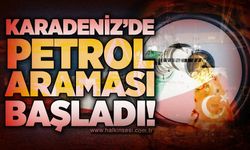 Karadeniz'de petrol araması başladı!