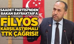 Saadet Partisi’nden Bakan Bayraktar'a Filyos karşılaştırmalı TTK çağrısı!