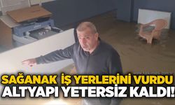 Sağanak  iş yerlerini vurdu: Altyapı yetersiz kaldı!