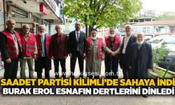 Saadet Partisi Kilimli’de sahaya indi: Burak Erol esnafın dertlerini dinledi
