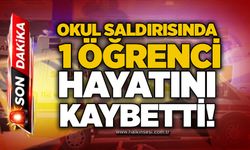 Okul saldırısında 1 öğrenci hayatını kaybetti!