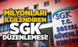 Milyonları ilgilendiren SGK düzenlemesi!