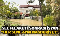 Sel felaketi sonrası isyan: "Her sene aynı mağduriyet!"