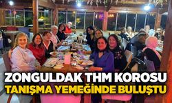 Zonguldak THM Korosu tanışma yemeğinde buluştu