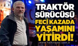 46 yaşındaki Naim Karagül feci kazada yaşamını yitirdi!