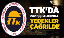 TTK'da 242 işçi alımında yedekler çağrıldı!