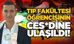 Tıp Fakültesi öğrencisinin ces*dine ulaşıldı!