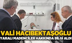 Vali Osman Hacıbektaşoğlu yaralı madenciler hakkında bilgi aldı