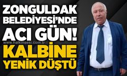 Zonguldak Belediyesi'nde acı gün: Kalbine yenik düştü!