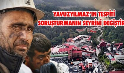 Yavuzyılmaz’ın tespiti Amasra faciası soruşturmasının seyrini değiştirdi