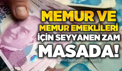 Memur ve memur emeklilerini heyecanlandıracak haber: Seyyanen zam masada!