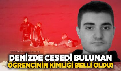 Denizde cesedi bulunan öğrencinin kimliği belli oldu!