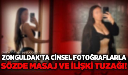 Zonguldak'ta cinsel fotoğraflarla sözde masaj ve ilişki tuzağı!