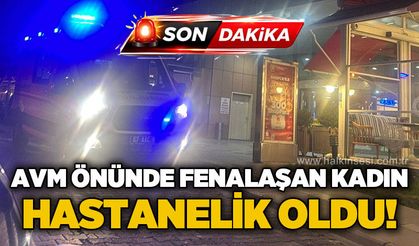 Esas 67 AVM önünde fenalaşan kadın hastanelik oldu!
