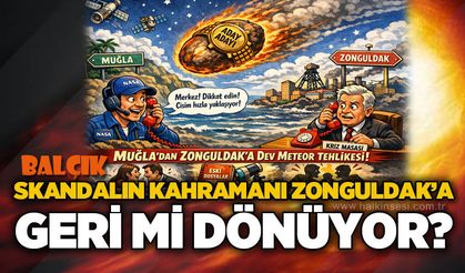 Muğla Yörüngesinden Zonguldak Rotasına: Skandalın Kahramanı Geri Mi Dönüyor?