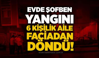Evde şofben yangını: 6 kişilik aile faciadan döndü!
