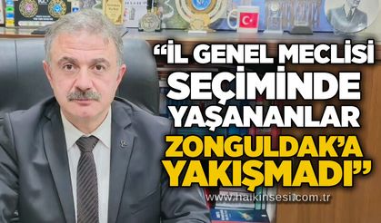 Çağatay İpekçi: Seçimde yaşananlar Zonguldak’a yakışmadı