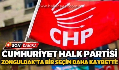 Cumhuriyet Halk Partisi Zonguldak'ta bir seçim daha kaybetti!