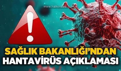 Sağlık Bakanlığı’ndan Hantavirüs açıklaması