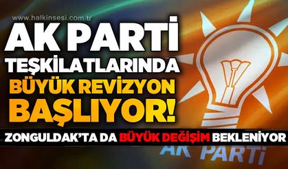 AK Parti teşkilatlarında büyük revizyon başlıyor: Zonguldak'ta da değişiklikler bekleniyor
