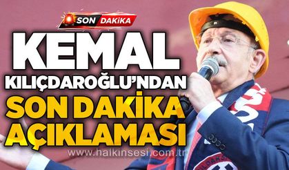 Kemal Kılıçdaroğlu'ndan son dakika açıklaması!