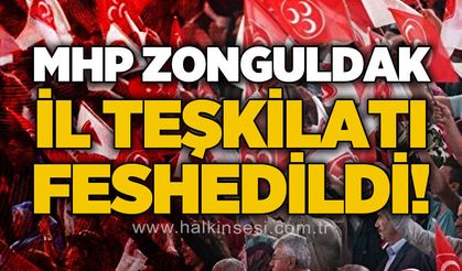MHP Zonguldak İl Teşkilatı feshedildi!