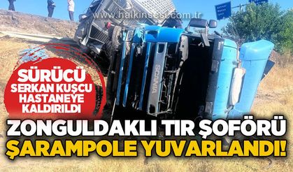 Zonguldaklı tır sürücüsü şarampole yuvarlandı, hastaneye kaldırıldı!