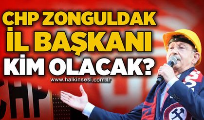CHP Zonguldak İl Başkanlığı için kulisler hareketli: Değişim iddiası