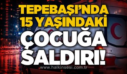 Tepebaşı'nda 15 yaşındaki çocuğa saldırı: Zonguldak Belediyesi'ne çağrı!