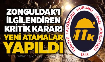 Zonguldak'ı ilgilendiren kritik karar! Yeni atamalar yapıldı