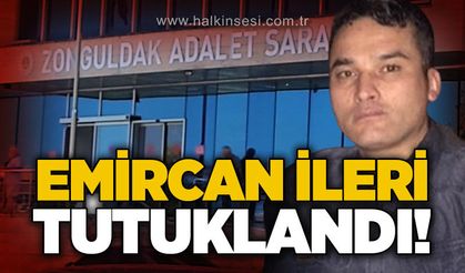 Emircan İleri tutuklandı