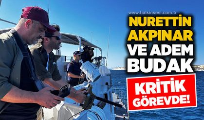 Nurettin Akpınar ve Adem Budak kritik görevde: Çalışmalar sürüyor