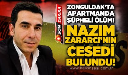 Zonguldak'ta Yonca Apartmanı'nda şüpheli ölüm: 39 yaşındaki Nazım Zararcı evinde ölü bulundu