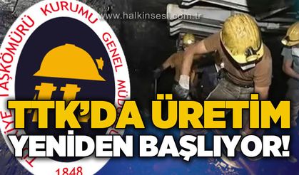 TTK'da üretim yeniden başlıyor!