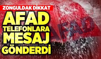 AFAD'dan Zonguldak'a kritik uyarı! Telefonlara peş peşe SMS gönderildi