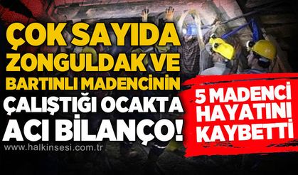 Zonguldak ve Bartınlı madencilerin de çalıştığı ocaktan acı haber: 5 madencinin cansız bedenine ulaşıldı
