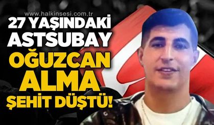 27 yaşındaki astsubay şehit düştü!