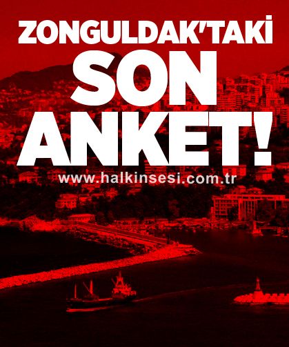 Zonguldak'taki son anket!