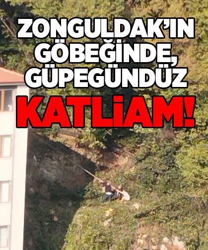 Zonguldak’ın göbeğinde, güpegündüz katliam!