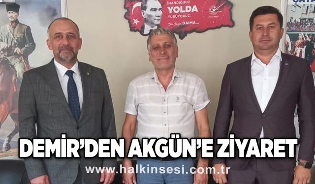 Demir’den Akgün’e ziyaret