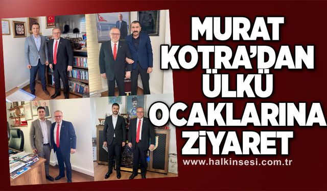 Murat Kotra’dan Ülkü Ocaklarına ziyaret