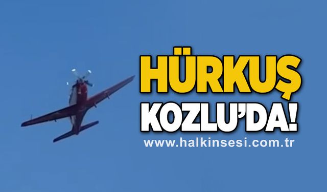 Hürkuş Kozlu'da!