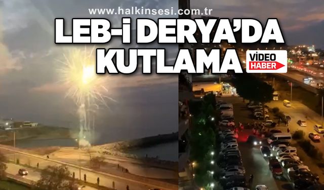 Leb-i Derya’da kutlama