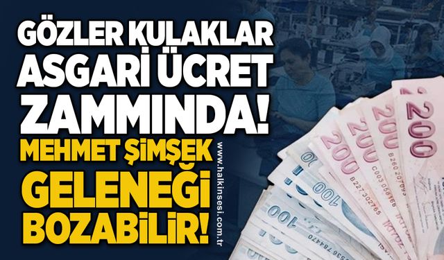 Gözler kulaklar asgari ücret zammında! 2 senedir devam eden 'asgari ücret' geleneğini Mehmet Şimşek bozabilir...