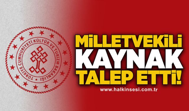Milletvekili kaynak talep etti!