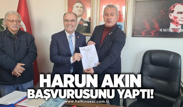 Harun Akın başvurusunu yaptı!