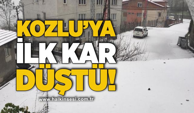 Kozlu'ya ilk kar düştü!