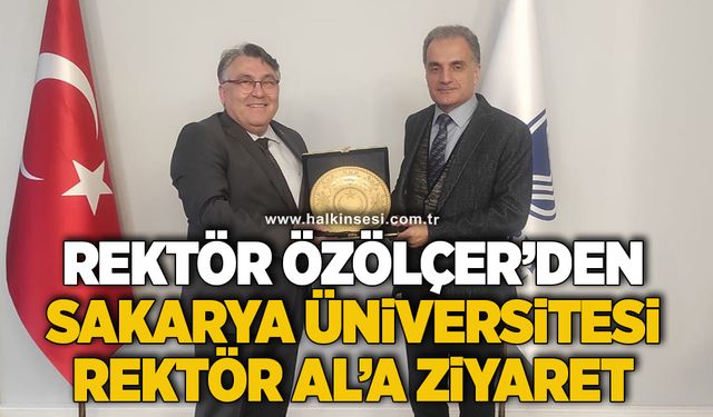 Rektör Özölçer’den Sakarya Üniversitesi Rektörü Al’a Ziyaret