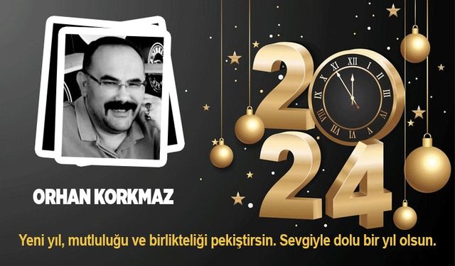 Orhan Korkmaz'ın yeni yıl mesajı