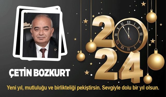 Çetin Bozkurt'un yeni yıl mesajı